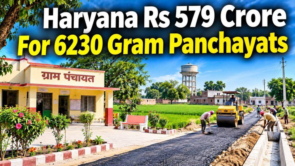 Haryana Rs 579 Crore for Gram Panchayats Village Development