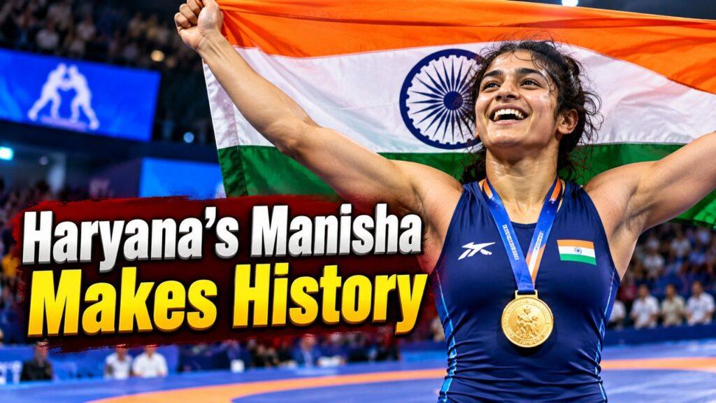 Haryana's Manisha Makes History