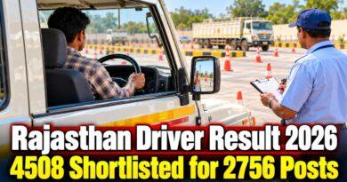 Rajasthan Driver Result 2026 4508 Shortlisted for 2756 Posts