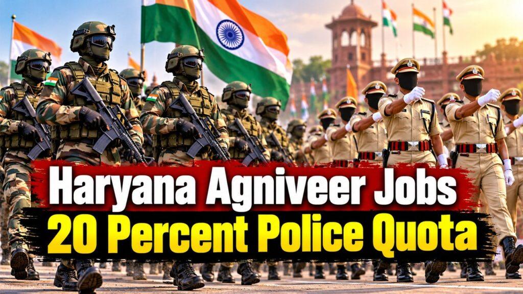 Haryana Agniveer Jobs 20 Percent Police Quota
