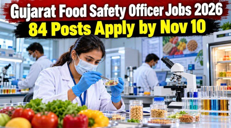Gujarat GSSSB Food Safety Officer Recruitment 2026 84 Posts