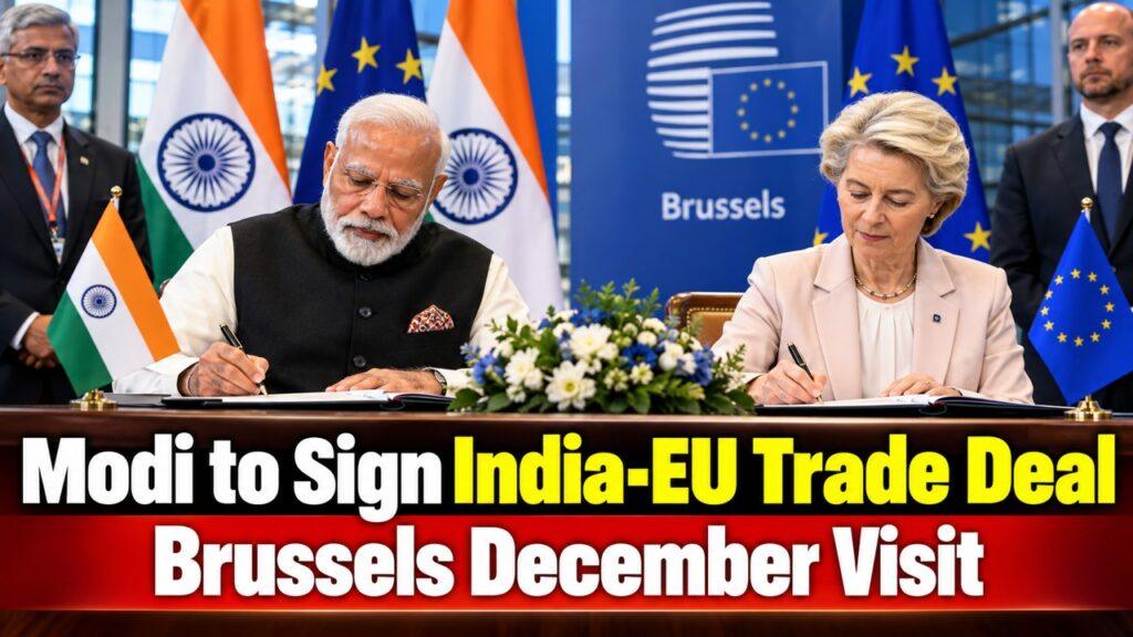 Modi to Sign India-EU Trade Deal Brussels December Visit