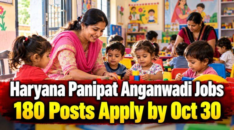 Haryana Panipat Anganwadi Jobs 180 Posts Apply by Oct 30
