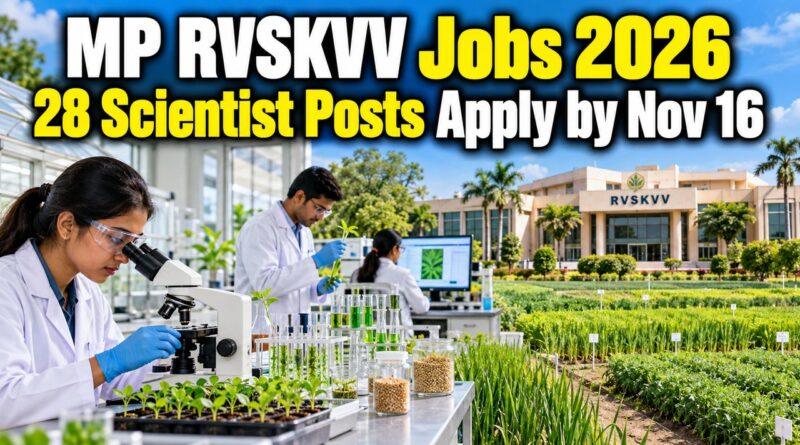 MP RVSKVV Jobs 2026 28 Scientist Posts Apply by Nov 16