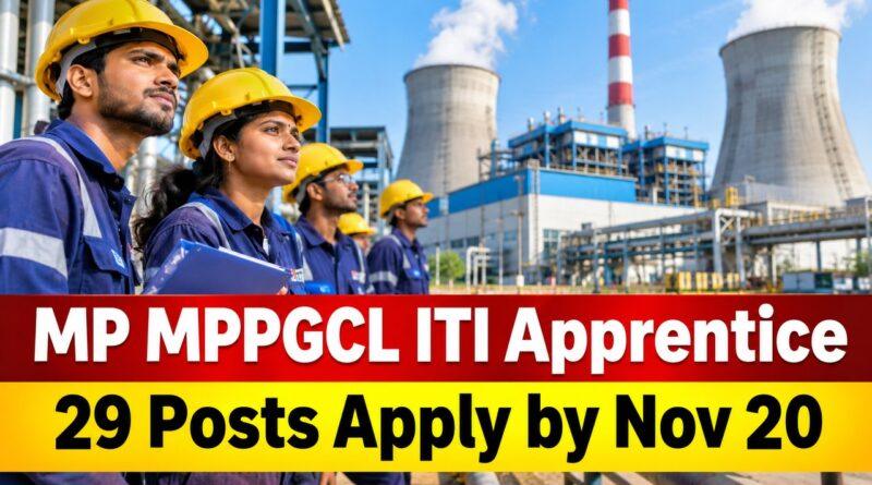 Madhya Pradesh MPPGCL ITI Apprentice Recruitment 2026 29 Posts